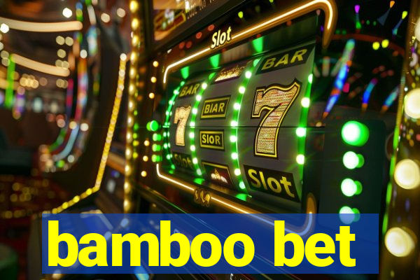 bamboo bet